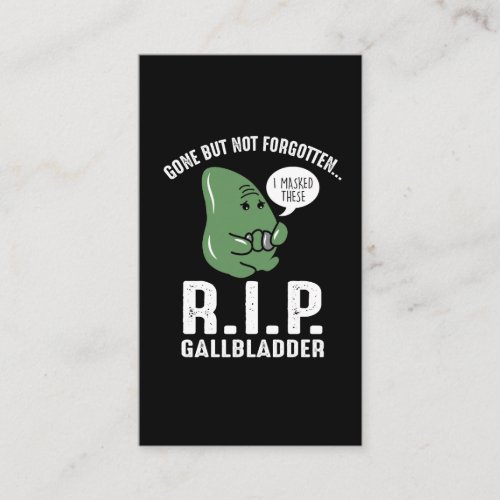 Gallbladder Gone But Not Forgotten Business Card