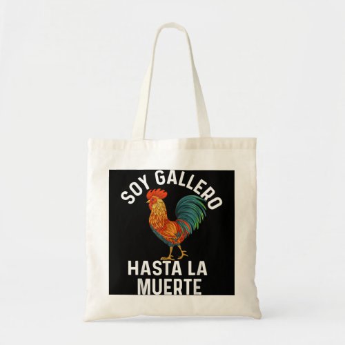 Gallero Shirt Peleas De Gallo _ Soy Gallero Hasta  Tote Bag