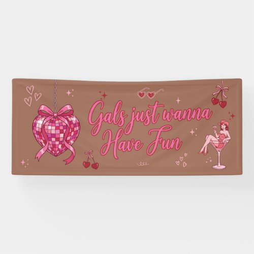 Gals Just Wanna Have Fun Y2K Coquette Banner