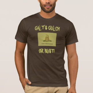 GALT'S GULCH OR BUST! T-Shirt