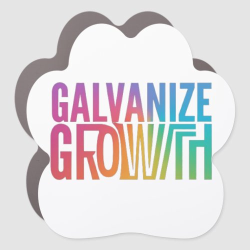 Galvanize growth  car magnet