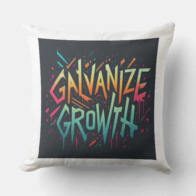 Galvanize growth  throw pillow (Front)