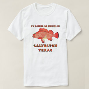 Galveston Texas I'd Rather Be Fishing T-Shirt