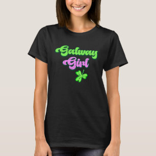 Galway Girl Drinking St Patricks Drink Paddys Day  T-Shirt