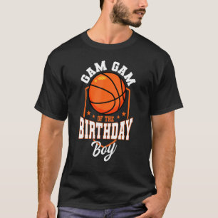 Gam Gam Of The Birthday Boy Basketball Theme Bday  T-Shirt