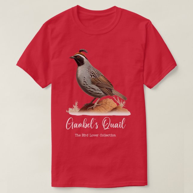 Gambels Quail The Bird Lover Collection TShirt 1 (Design Front)