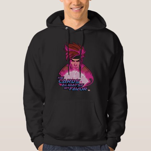 Gambit _ The Cards Always Be In My Favor Hoodie