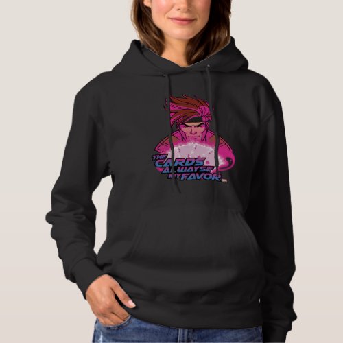 Gambit _ The Cards Always Be In My Favor Hoodie