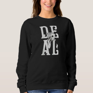 Gambler Pinochle Gin Rummy Deal Gambling Poker Pla Sweatshirt