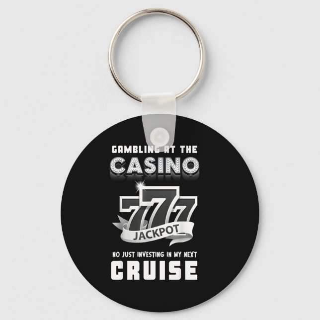 Gambling At The Casino Investing In My Next Cruise Keychain (Front)