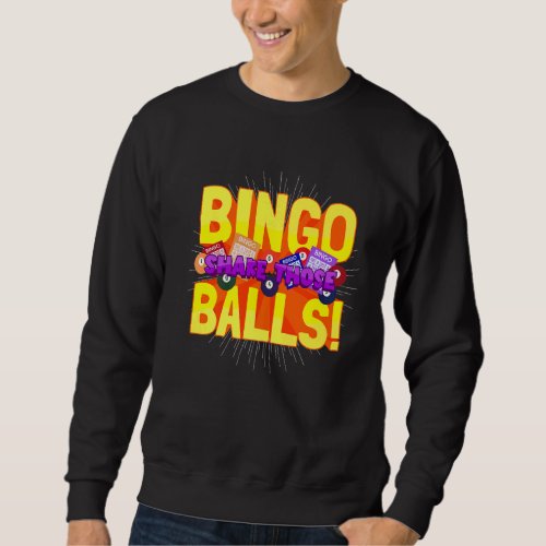 Gambling Gambler Bingo Player Bingo Shake Those Ba Sweatshirt