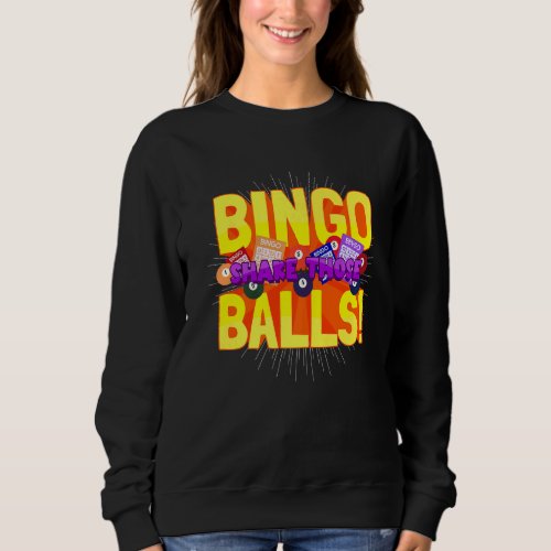 Gambling Gambler Bingo Player Bingo Shake Those Ba Sweatshirt