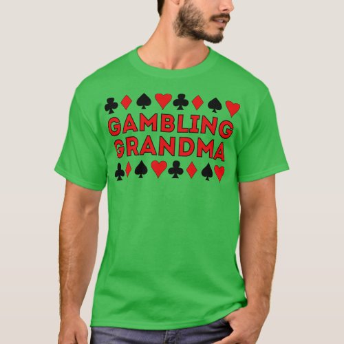 Gambling Grandma 4 T_Shirt