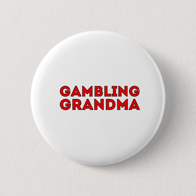 Gambling Grandma Button (Front)