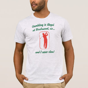 Gambling is illegal... (#1) T-Shirt