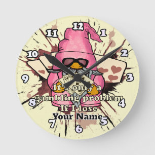 Gambling problem gnome round clock
