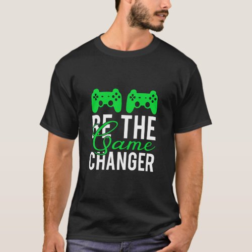 Game Changer T_Shirt for Bold Moves