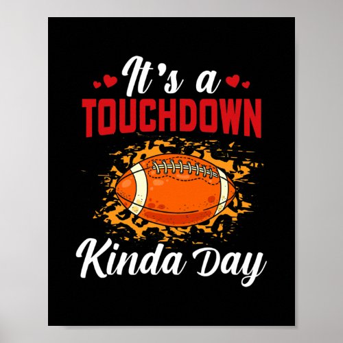 Game cute it is a touchdown kinda day Football Poster
