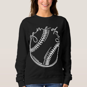 Game Day Baseball Baseball Life, Softball Life for Sweatshirt