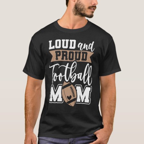 Game Day High School Football Loud and Proud Footb T_Shirt