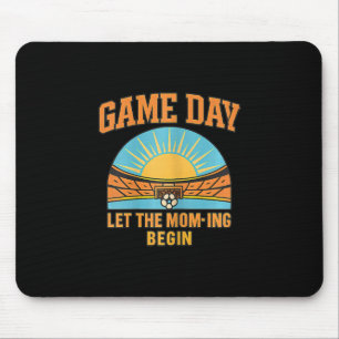 Game Day Let The Mom-ing Begin Soccer Parent Graph Mouse Pad