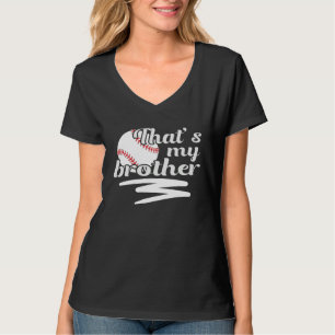 Game Day Softball Baseball That s My Brother Dad T-Shirt