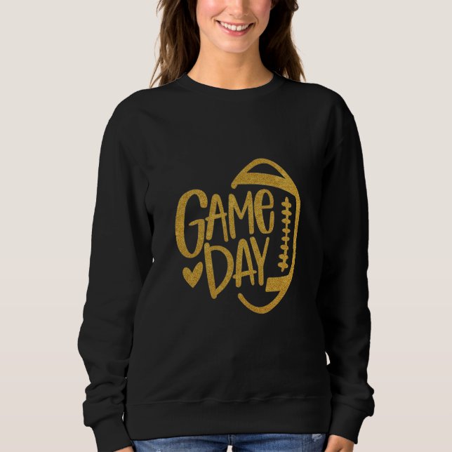 Game day Sweatshirt ,Football Shirt for Women  (Front)