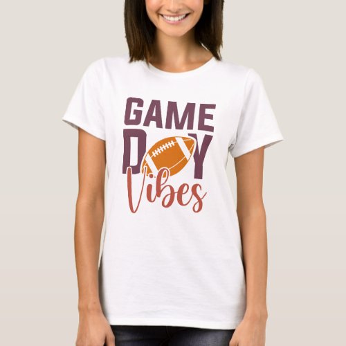 Game Day Vibes T_Shirt