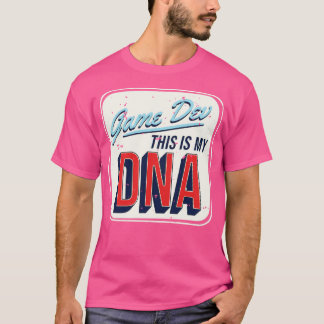 Game Dev This Is My DNA T-Shirt
