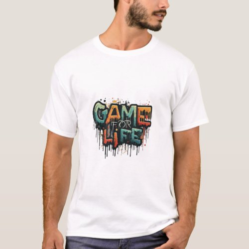 Game for Life T_Shirt