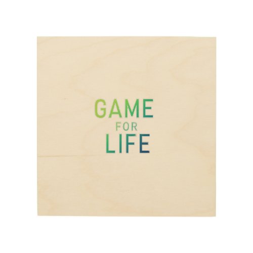 Game for Life Wood Wall Art