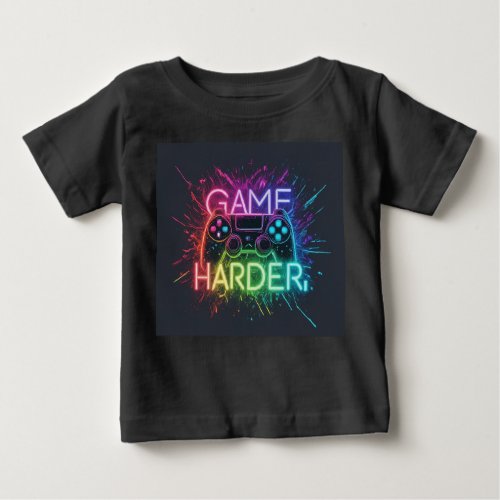 GAME HARDER BABY T_Shirt