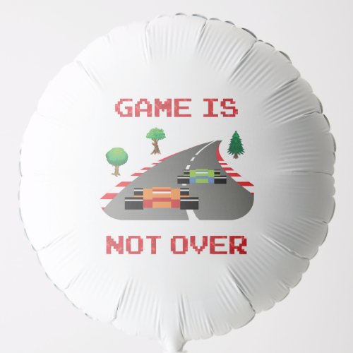 Game is not over Pixelated Video Game Balloon