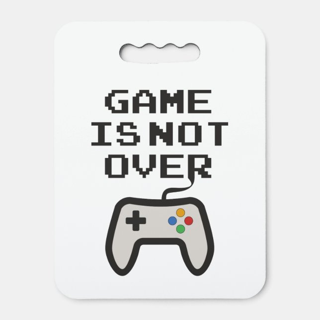 Game is not over seat cushion (Front Vertical)