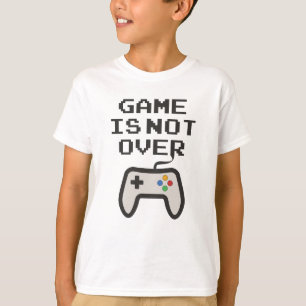 Game is not over T-Shirt