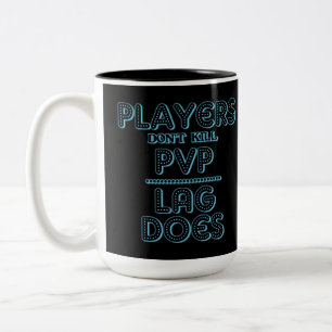 Game Lag PVP Mug