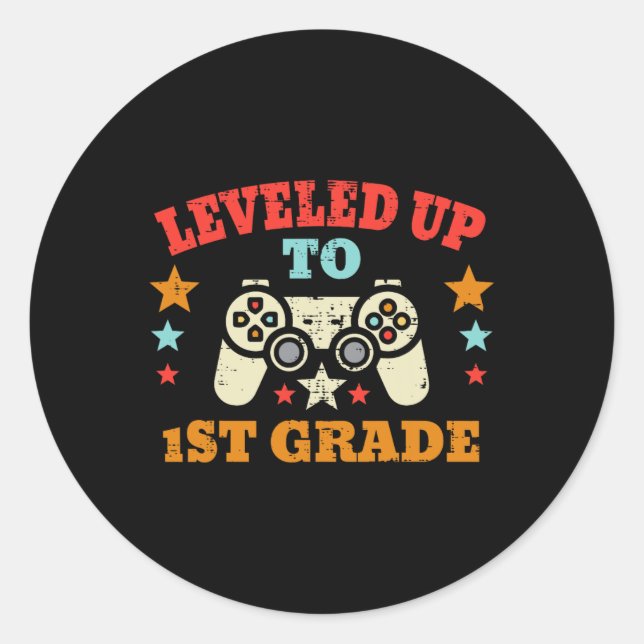 Game Leveled Up To 1st Grade First Day Of School G Classic Round Sticker (Front)