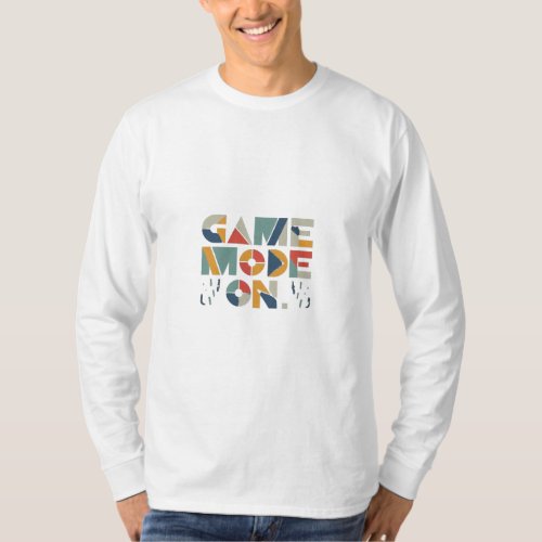 Game Mode On T_Shirt