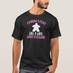 Game Night I Play Like A Girl Want A Lesson Board T-Shirt