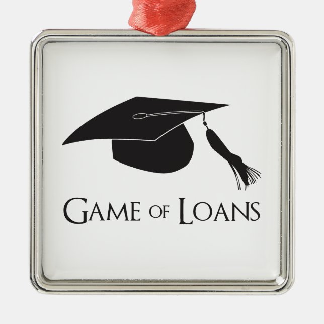 Game of College Graduation Loans Metal Ornament (Front)