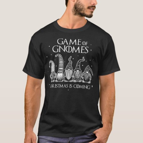 Game Of Gnomes Christmas Is Coming Funny Three Gno T_Shirt