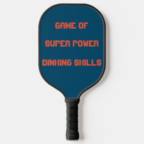 Game Of Super Power Dinking Skills Pickleball Paddle
