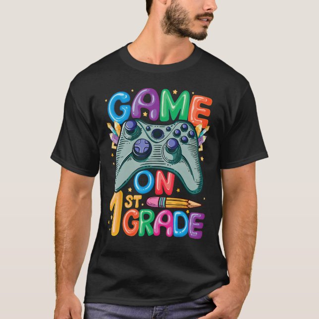 Game On 1st Grade Back To School 1st Grade Level U T-Shirt (Front)