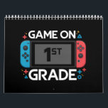 Game On 1st Grade Back To School Funny Gamer  Calendar<br><div class="desc">Game On 1st Grade Back To School Funny Gamer</div>