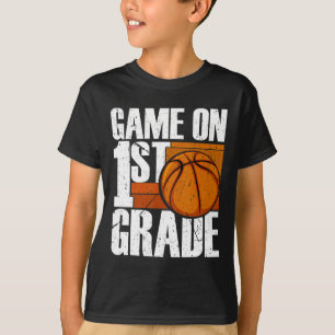 Game On 1st Grade Basketball Back To School First  T-Shirt