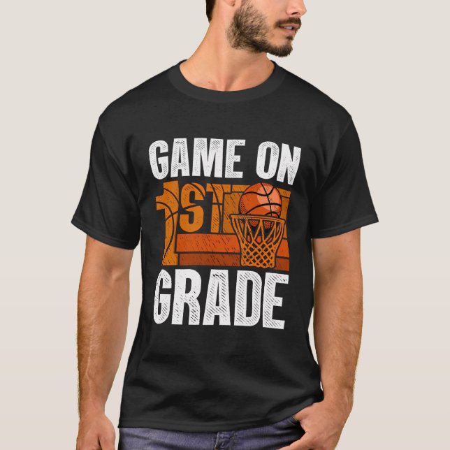 Game On 1St Grade Basketball Back To School First  T-Shirt (Front)