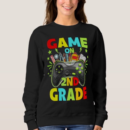 Game On 2nd Grade Back To 2nd Grade Level Unlocked Sweatshirt