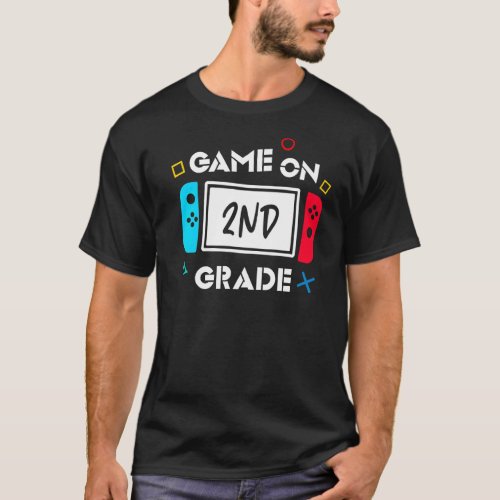 Game On 2nd Grade Second Back To School First Day  T_Shirt