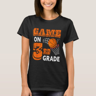 Game On 3rd Grade Basketball Back To School Fun Gi T-Shirt