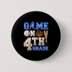 Game On 4th Grade Baseball Player Humor First Day  Button